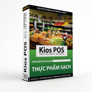 Kios POS – Phần mềm quản lý cừa hàng thực phẩm sạch – Bản quyền vĩnh viễn